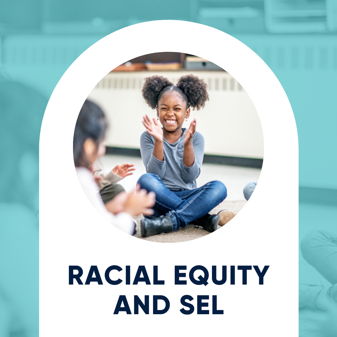 Centering Racial Equity in SEL