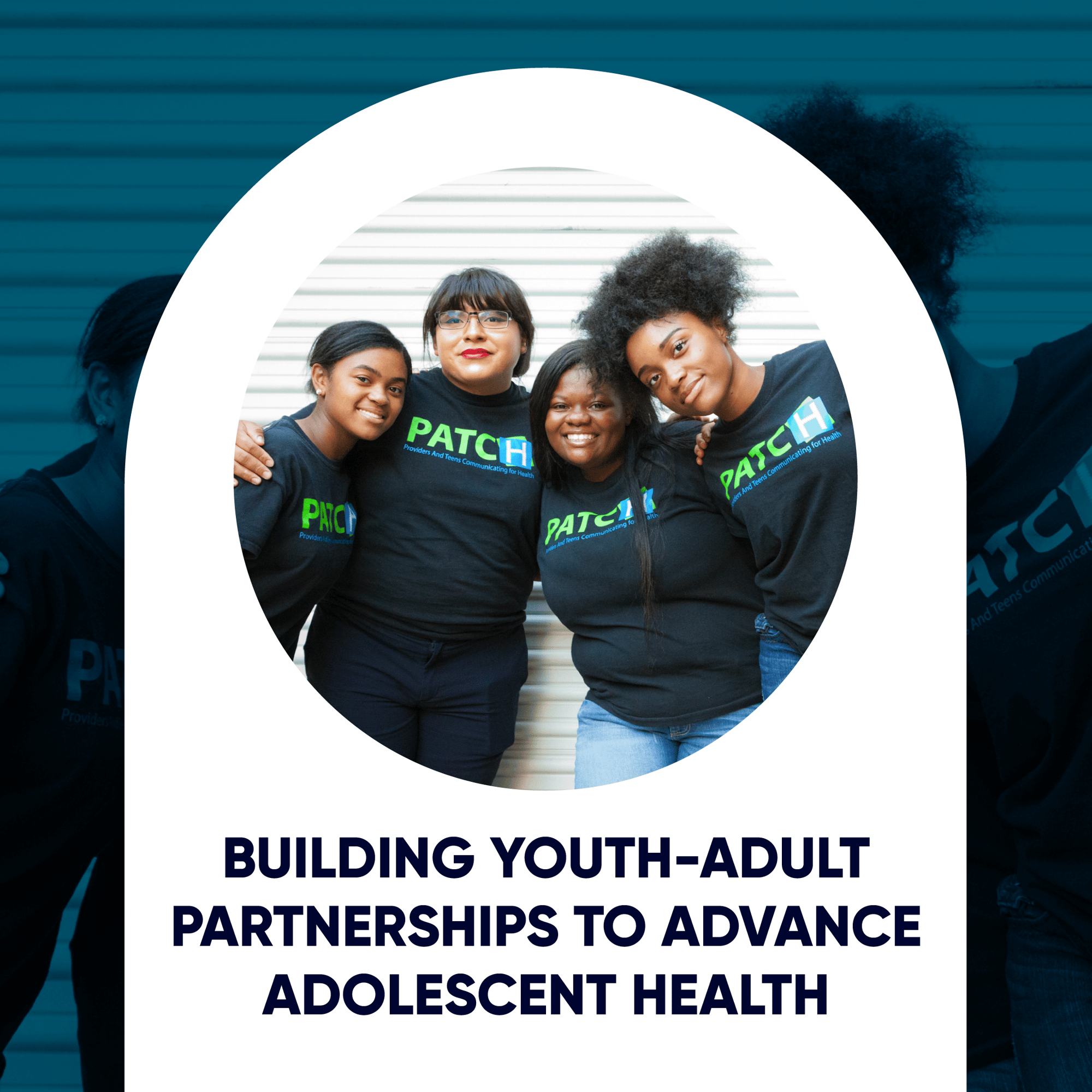 Building Youth-Adult Partnerships to Advance Adolescent Health