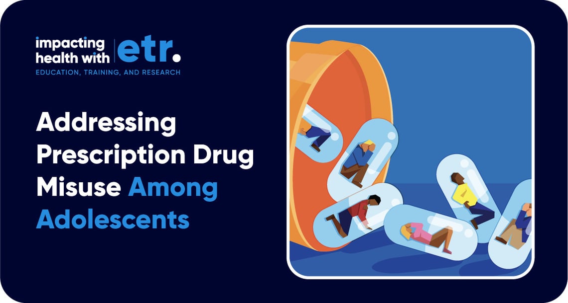 Dark blue graphic with copy that reads, “Addressing Prescription Drug Misue Among Adolescents,” next to a graphic of people in pill capsules coming out of a pill bottle. 