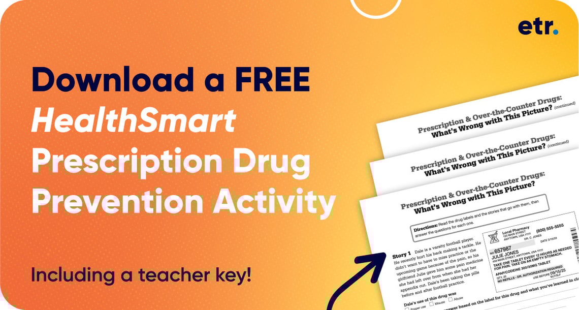 Multigradient orange and yellow graphic with copy that reads, “Download a FREE HealthSmart Prescription Drug Prevention Activity, including a teacher key!” Next to drop shadowed images of the activity available for download. 