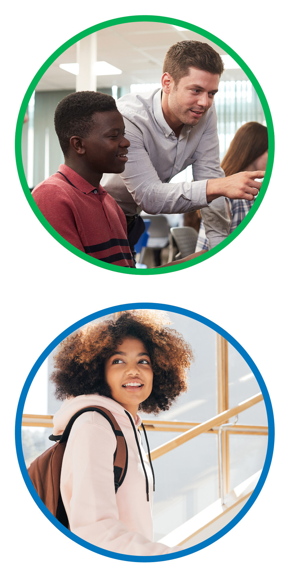 This is a graphic that consists of two circular frames stacked on top of each other. The circular frame on top has a green border. Inside the border is a picture of a young person looking at a computer. An adult is standing behind them, pointing to the computer. The second circular frame has a blue border. Inside the frame is a picture of a young person looking to their left and smiling. This is a graphic that consists of two circular frames stacked on top of each other. The circular frame on top has a green border. Inside the border is a picture of a young person looking at a computer. An adult is standing behind them, pointing to the computer. The second circular frame has a blue border. Inside the frame is a picture of a young person looking to their left and smiling.